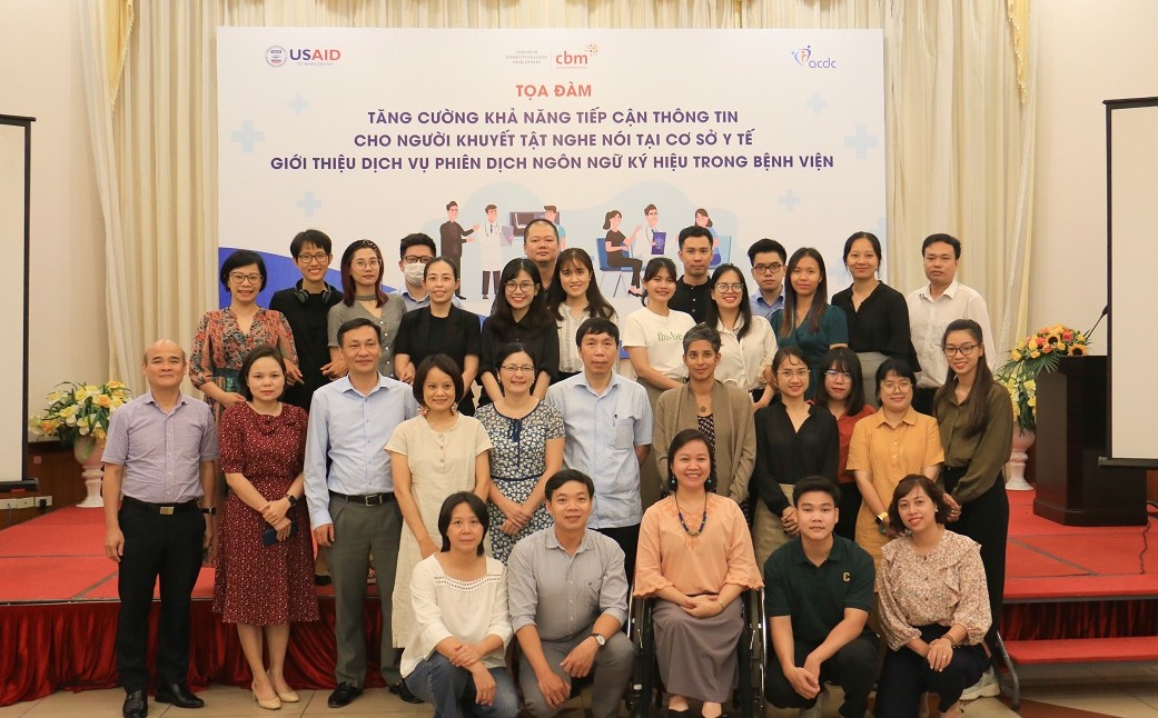 Toạ đàm “Tăng cường khả năng tiếp cận thông tin cho người khuyết tật nghe nói tại cơ sở y tế & Giới thiệu Dịch vụ phiên dịch ngôn ngữ ký hiệu trong bệnh viện”